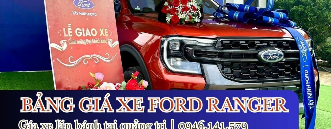 BẢNG GIÁ XE LĂN BÁNH FORD RANGER 2025