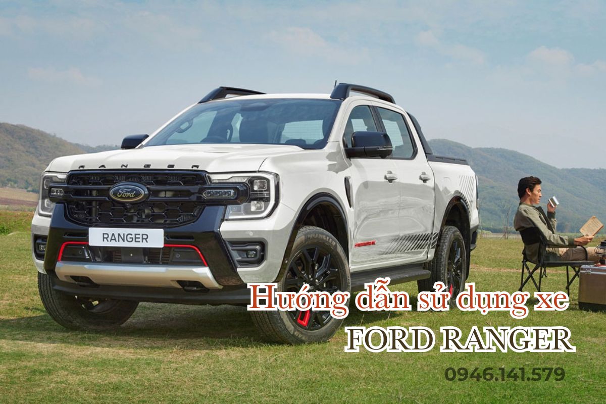 Hướng Dẫn Sử Dụng Xe Ford Ranger 2025
