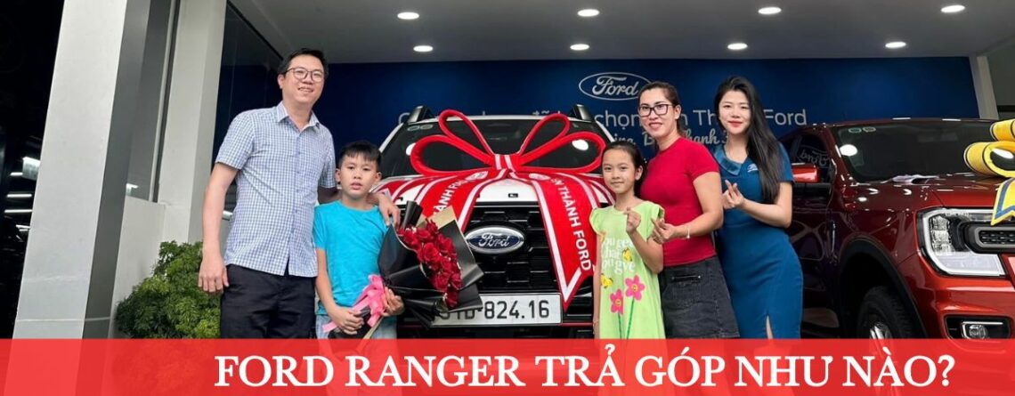 MUA XE FORD RANGER 2025 TRẢ GÓP