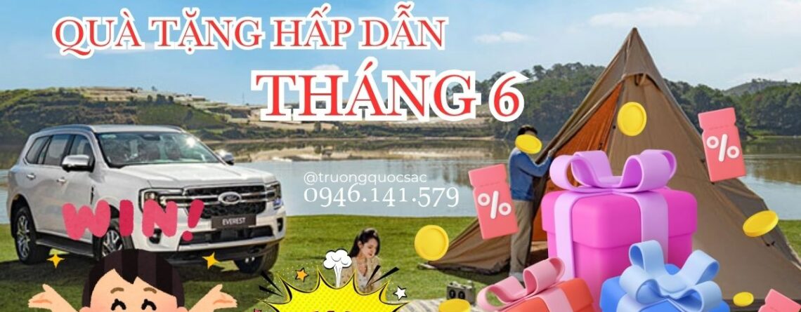 DANA FORD QUẢNG TRỊ - ƯU ĐÃI PHIÊU HÈ CÙNG FORD - RÚT THĂM TRÚNG THƯỞNG & QUÀ TẶNG HẤP DẪN